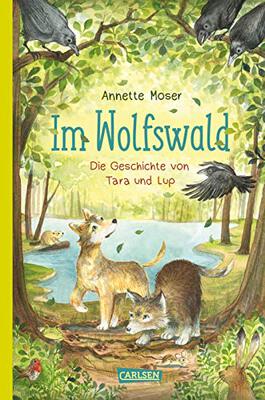 Alle Details zum Kinderbuch Im Wolfswald – Die Geschichte von Tara und Lup: Eine Geschwistergeschichte voller Wärme - zum Vorlesen und Selberlesen ab 8! und ähnlichen Büchern
