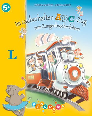 Alle Details zum Kinderbuch Im zauberhaften ABC-Zug zum Zungenbrecherfelsen - Bilderbuch: PiNGPONG und ähnlichen Büchern