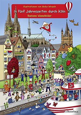 Alle Details zum Kinderbuch In fünf Jahreszeiten durch Köln: Bachems Wimmelbilder und ähnlichen Büchern