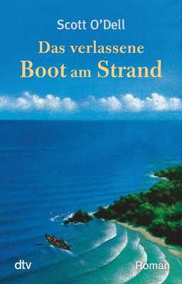 Alle Details zum Kinderbuch Das verlassene Boot am Strand: Roman (Die Insel der blauen Delfine-Reihe, Band 2) und ähnlichen Büchern