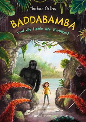 Alle Details zum Kinderbuch Baddabamba und die Höhle der Ewigkeit und ähnlichen Büchern