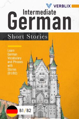 Intermediate German Short Stories: Learn German Vocabulary and Phrases with Stories (B1/ B2) bei Amazon bestellen