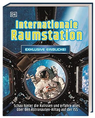 Alle Details zum Kinderbuch Exklusive Einblicke! Internationale Raumstation: Schau hinter die Kulissen und erfahre alles über den Astronauten-Alltag auf der ISS und ähnlichen Büchern