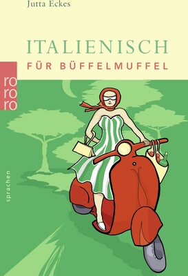 Alle Details zum Kinderbuch Italienisch für Büffelmuffel und ähnlichen Büchern