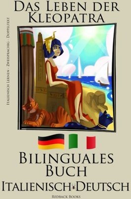 Alle Details zum Kinderbuch Italienisch Lernen - Bilinguales Buch - Das Leben der Kleopatra (Italienisch - Deutsch) Zweisprachig und ähnlichen Büchern