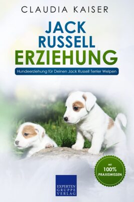 Alle Details zum Kinderbuch Jack Russell Erziehung: Hundeerziehung für Deinen Jack Russell Terrier Welpen und ähnlichen Büchern
