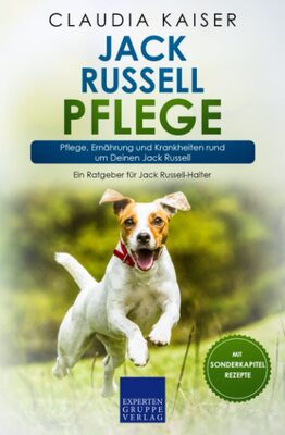 Alle Details zum Kinderbuch Jack Russell Pflege: Pflege, Ernährung und Krankheiten rund um Deinen Jack Russell (Jack Russell Terrier, Band 3) und ähnlichen Büchern