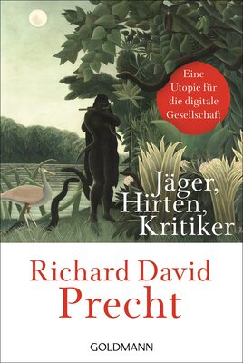 Alle Details zum Kinderbuch Jäger, Hirten, Kritiker: Eine Utopie für die digitale Gesellschaft und ähnlichen Büchern