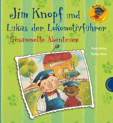 Alle Details zum Kinderbuch Jim Knopf: Jim Knopf und Lukas der Lokomotivführer – Gesammelte Abenteuer und ähnlichen Büchern