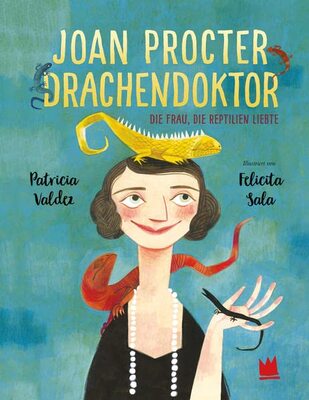 Alle Details zum Kinderbuch Joan Procter, Drachendoktor: Die Frau, die Reptilien liebte und ähnlichen Büchern