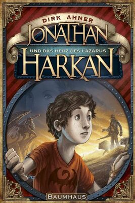 Alle Details zum Kinderbuch Jonathan Harkan und das Herz des Lazarus und ähnlichen Büchern