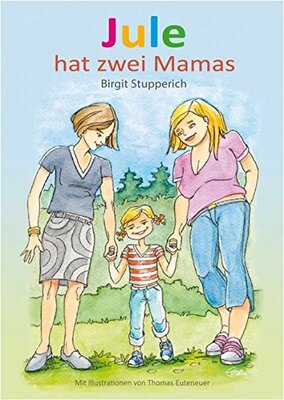 Alle Details zum Kinderbuch Jule hat zwei Mamas und ähnlichen Büchern