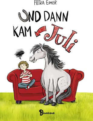 Alle Details zum Kinderbuch Und dann kam Juli: Band 1 der Juli-Reihe und ähnlichen Büchern