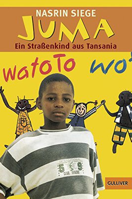 Alle Details zum Kinderbuch Juma: Ein Straßenkind aus Tansania und ähnlichen Büchern