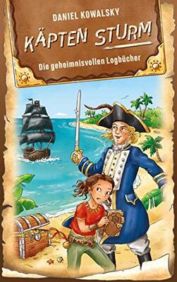 Alle Details zum Kinderbuch Käpten Sturm - Die geheimnisvollen Logbücher (Käpten Sturm, 1, Band 1) und ähnlichen Büchern
