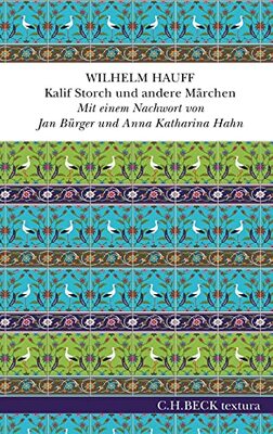Alle Details zum Kinderbuch Kalif Storch und andere Märchen: Mit einem Nachwort von Jan Bürger und Anna Katharina Hahn (textura) und ähnlichen Büchern