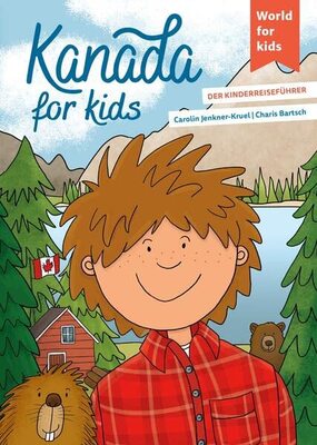Alle Details zum Kinderbuch Kanada for kids: Der Kinderreiseführer (World for kids - Reiseführer für Kinder) und ähnlichen Büchern