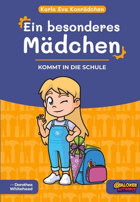 Alle Details zum Kinderbuch Karla Eva Konrädchen. Ein besonderes Mädchen: Kommt in die Schule und ähnlichen Büchern