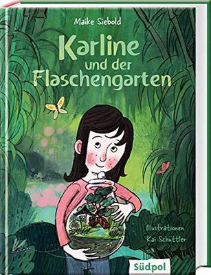 Alle Details zum Kinderbuch Karline und der Flaschengarten: Ein inspirierendes Buch über Freundschaft, Achtsamkeit, Toleranz und die Kraft eines geheimen Gartens - Kinderbuch ab 9 Jahre und ähnlichen Büchern