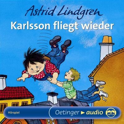 Alle Details zum Kinderbuch Karlsson vom Dach 2. Karlsson fliegt wieder und ähnlichen Büchern