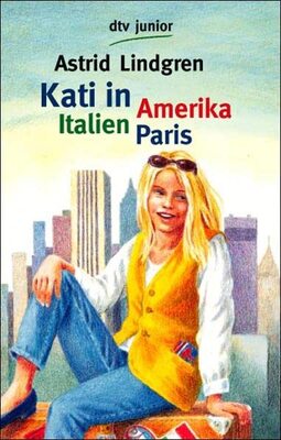 Alle Details zum Kinderbuch Kati in Amerika, Italien, Paris und ähnlichen Büchern