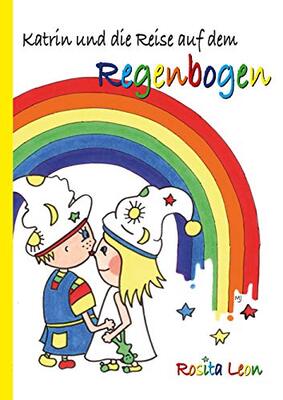 Alle Details zum Kinderbuch Katrin und die Reise auf dem Regenbogen und ähnlichen Büchern