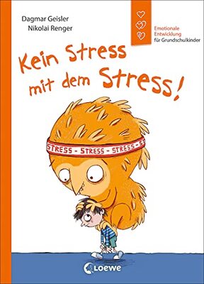Alle Details zum Kinderbuch Kein Stress mit dem Stress! (Starke Kinder, glückliche Eltern): Emotionale Entwicklung für Grundschulkinder - Sachbuch zur Stressbewältigung ab 7 Jahren und ähnlichen Büchern