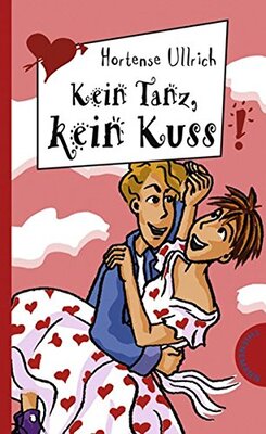 Alle Details zum Kinderbuch Kein Tanz, kein Kuss (Freche Mädchen – freche Bücher!) und ähnlichen Büchern