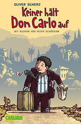 Alle Details zum Kinderbuch Keiner hält Don Carlo auf und ähnlichen Büchern