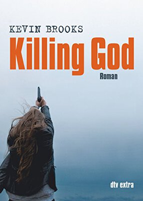 Alle Details zum Kinderbuch Killing God: Roman und ähnlichen Büchern