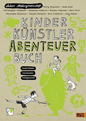 Alle Details zum Kinderbuch Kinder Künstler Abenteuerbuch: Loskritzeln Reinmalen Rumspinnen und ähnlichen Büchern