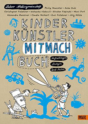 Alle Details zum Kinderbuch KINDER KÜNSTLER MITMACHBUCH: Aufschlagen - Loslegen - Spaß haben und ähnlichen Büchern