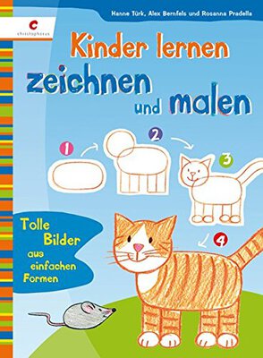 Alle Details zum Kinderbuch Kinder lernen zeichnen und malen: Tolle Bilder aus einfachen Formen und ähnlichen Büchern