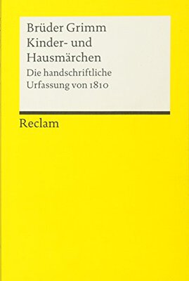 Kinder- und Hausmärchen: Die handschriftliche Urfassung von 1810 (Reclams Universal-Bibliothek) bei Amazon bestellen