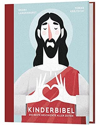 Alle Details zum Kinderbuch Kinderbibel: Die beste Geschichte aller Zeiten und ähnlichen Büchern