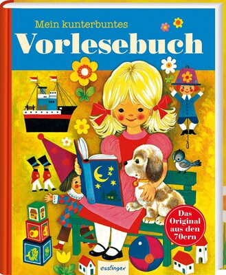 Alle Details zum Kinderbuch Kinderbücher aus den 1970er-Jahren: Mein kunterbuntes Vorlesebuch: Geschichten, Märchen & Fabeln und ähnlichen Büchern