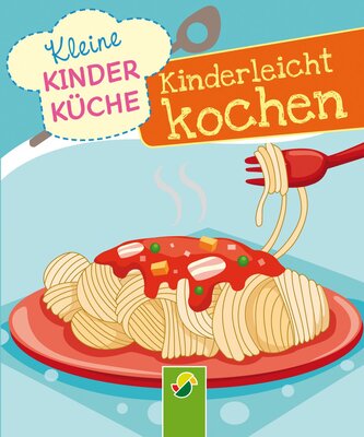 Alle Details zum Kinderbuch Kinderleicht kochen: Kleine Kinderküche und ähnlichen Büchern