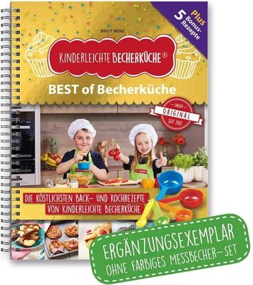 Alle Details zum Kinderbuch Kinderleichte Becherküche - BEST of Becherküche: Back- und Kochbuch (Ergänzungsexemplar ohne farbiges Messbecher-Set) und ähnlichen Büchern