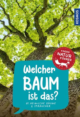 Alle Details zum Kinderbuch Welcher Baum ist das? Kindernaturführer: 85 heimische Bäume & Sträucher und ähnlichen Büchern