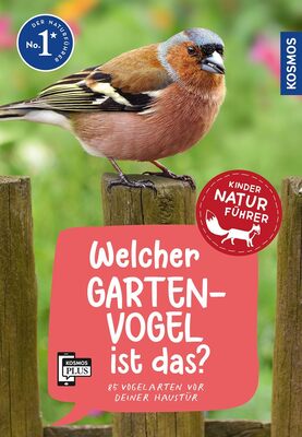 Alle Details zum Kinderbuch Welcher Gartenvogel ist das? Kindernaturführer: 85 Vogelarten vor deiner Haustür kennenlernen - für Kinder ab 8 Jahre und ähnlichen Büchern