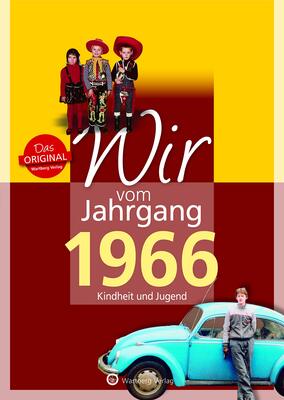 Alle Details zum Kinderbuch Wir vom Jahrgang 1966 - Kindheit und Jugend (Jahrgangsbände) und ähnlichen Büchern