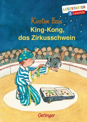 Alle Details zum Kinderbuch King-Kong, das Zirkusschwein: Lesestarter. 3. Lesestufe und ähnlichen Büchern