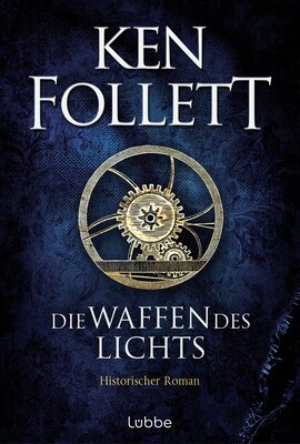 Alle Details zum Kinderbuch Die Waffen des Lichts: Historischer Roman (Kingsbridge-Roman, Band 5) und ähnlichen Büchern