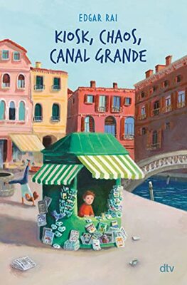 Alle Details zum Kinderbuch Kiosk, Chaos, Canal Grande: Illustrierter Kinderroman ab 9 und ähnlichen Büchern