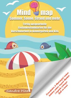 KitaFix-Mindmap Sommer, Sonne, Strand und mehr (Fertig ausgearbeitete Gedankenlandkarten für die Vorschularbeit in Kindergarten und Kita): ... Langeweile vorbeugen, Spaß am Lernen bei Amazon bestellen