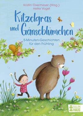 Kitzelgras und Gänseblümchen - 5-Minuten-Geschichten für den Frühling: Lustiges, Magisches und Abenteuerliches für Kinder ab 5 Jahre und die ganze Familie bei Amazon bestellen
