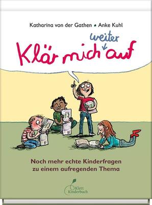 Alle Details zum Kinderbuch Klär mich weiter auf: Noch mehr echte Kinderfragen zu einem aufregenden Thema und ähnlichen Büchern