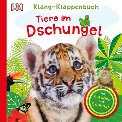 Alle Details zum Kinderbuch Klang-Klappenbuch. Tiere im Dschungel: Mit Klappen und Sounds und ähnlichen Büchern