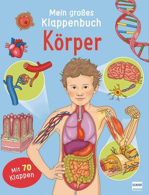 Alle Details zum Kinderbuch Klappenbuch - Körper: Mit 70 Klappen und ähnlichen Büchern
