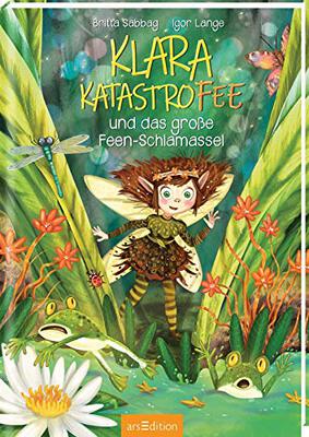 Klara Katastrofee und das große Feen-Schlamassel (Klara Katastrofee 1): Kinderbuch ab 6 Jahre über Mut, Freundschaft und Naturschutz - zum Vorlesen und Selberlesen bei Amazon bestellen